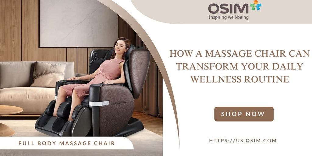 How a Massage Chair Can Transform Your Daily Wellness Routine